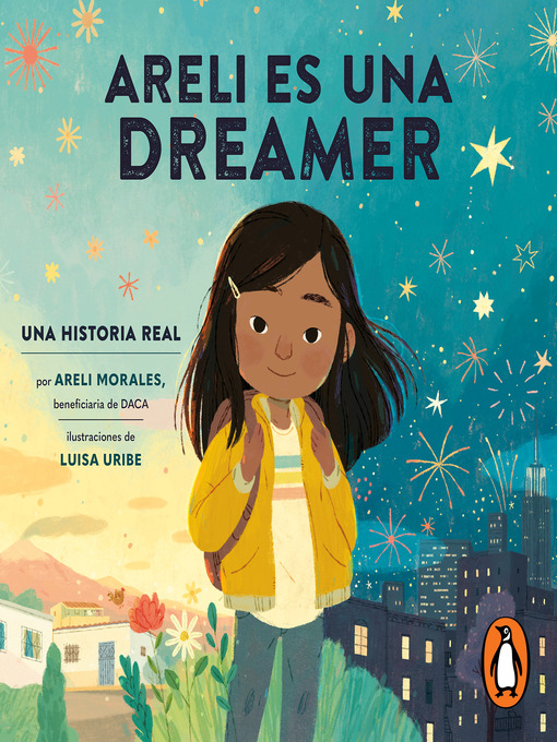 Title details for Areli Es Una Dreamer (Areli Is a Dreamer Spanish Edition) by Areli Morales - Available